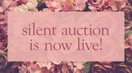 A flower background with the text "silent auction is now live!"